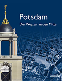 Potsdam – Der Weg zur neuen Mitte